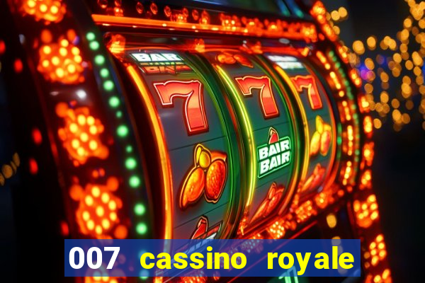 007 cassino royale dublado download